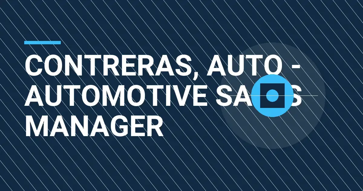 Contreras, Auto - Automotive Sales Manager