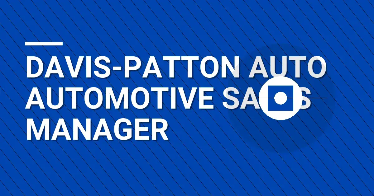 Davis-Patton Auto Automotive Sales Manager
