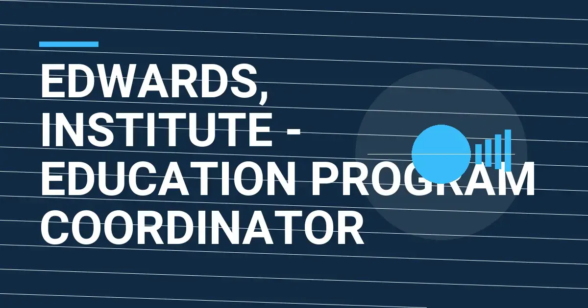 Edwards, Institute - Education Program Coordinator