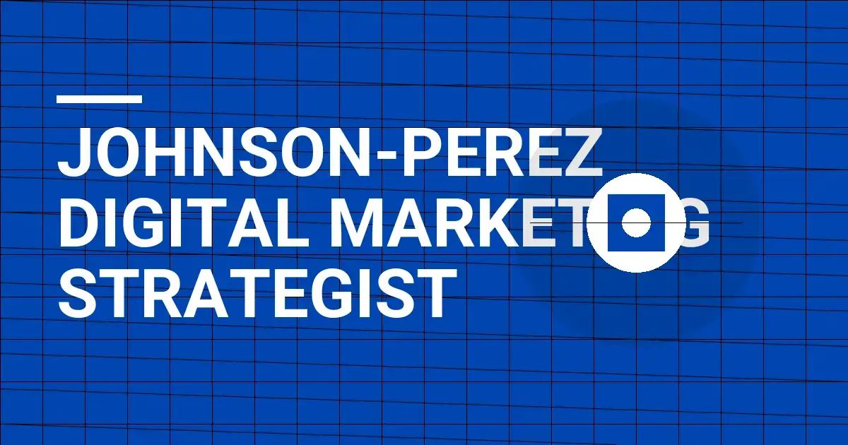 Johnson-Perez Digital Marketing Strategist
