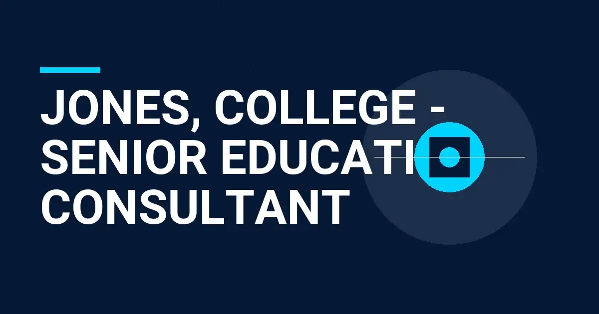 Jones, College - Senior Education Consultant