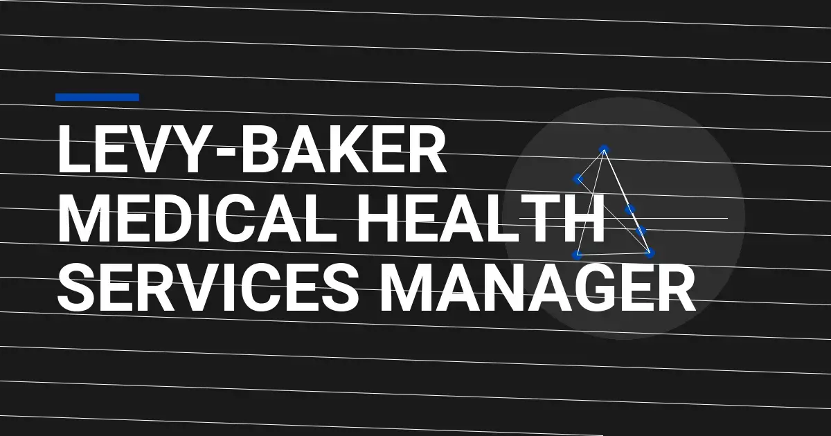Levy-Baker Medical Health Services Manager