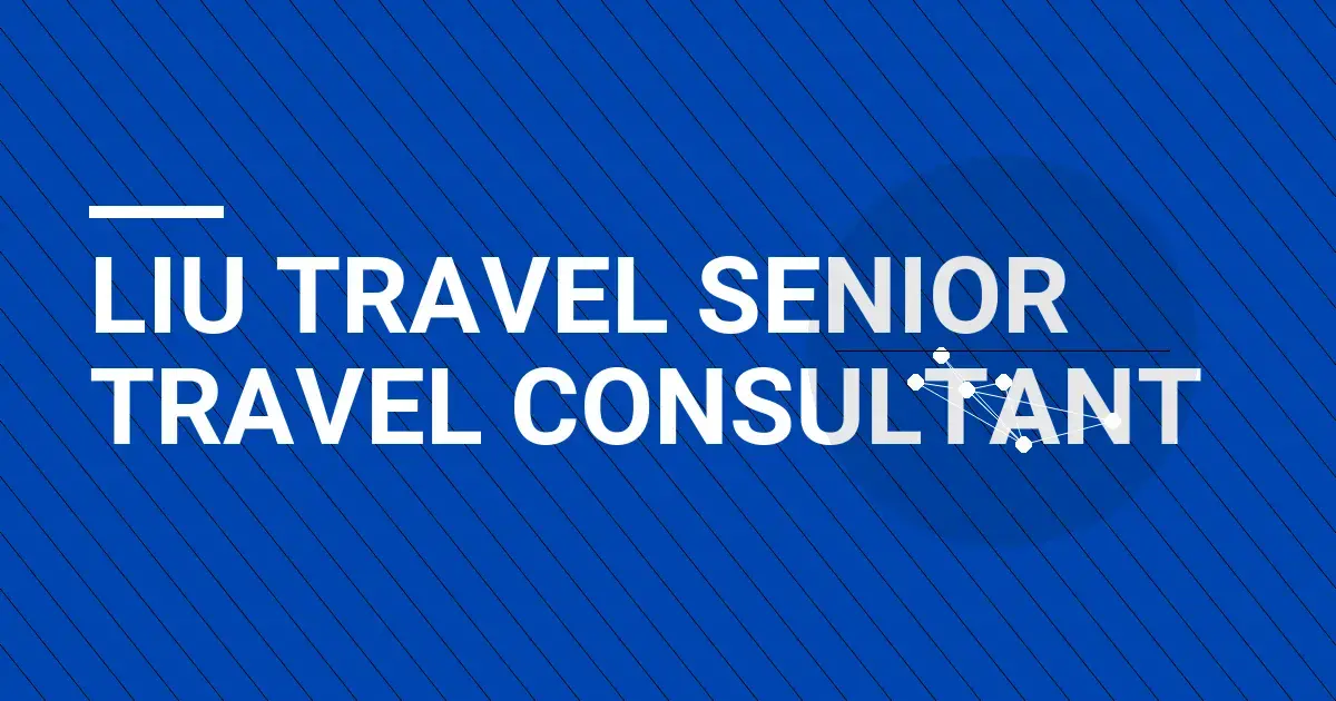 Liu Travel Senior Travel Consultant