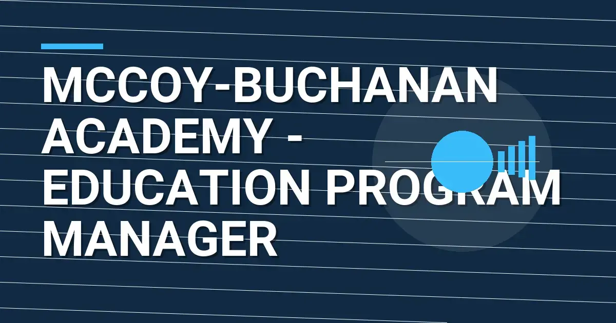 Mccoy-Buchanan Academy - Education Program Manager