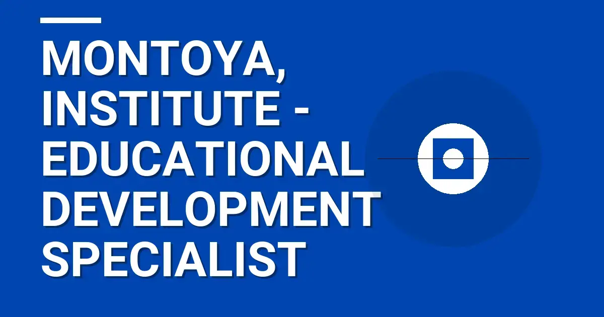 Montoya, Institute - Educational Development Specialist