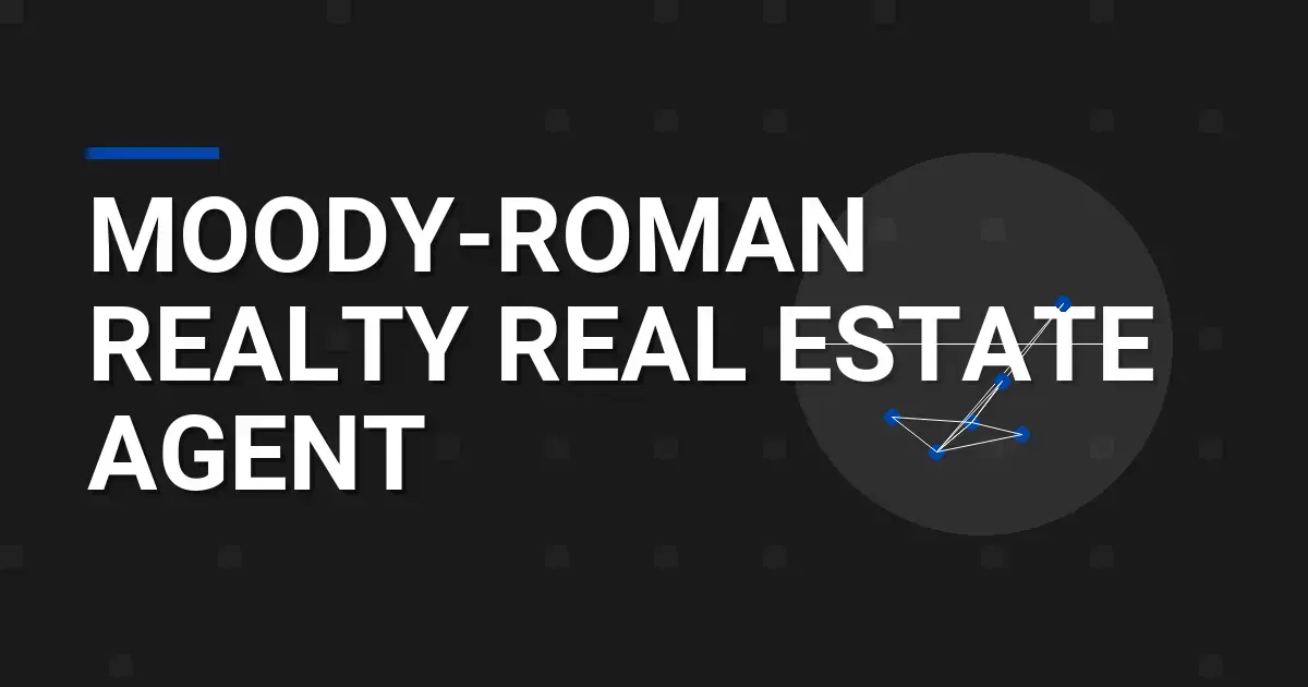 Moody-Roman Realty Real Estate Agent