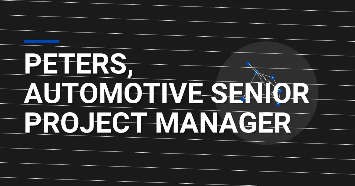 Peters, Automotive Senior Project Manager