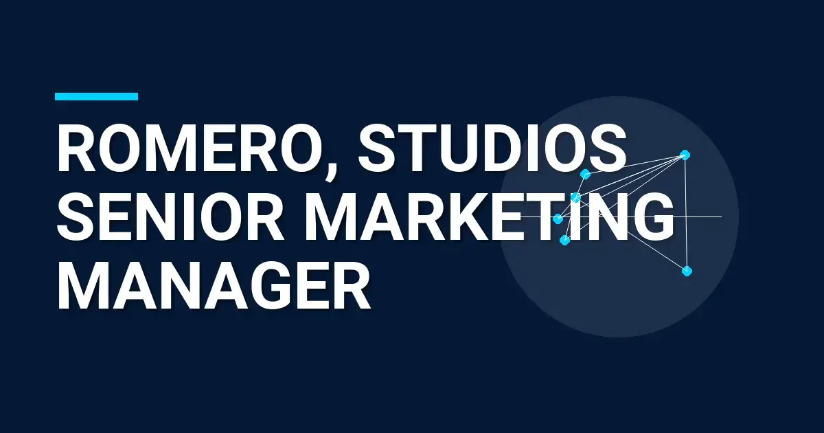 Romero, Studios Senior Marketing Manager