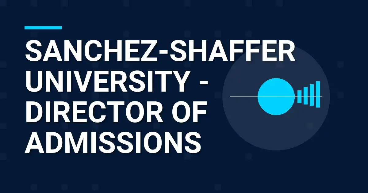Sanchez-Shaffer University - Director of Admissions