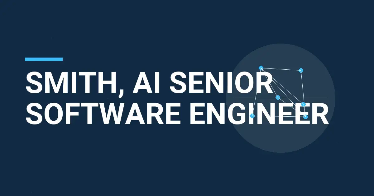 Smith, AI Senior Software Engineer