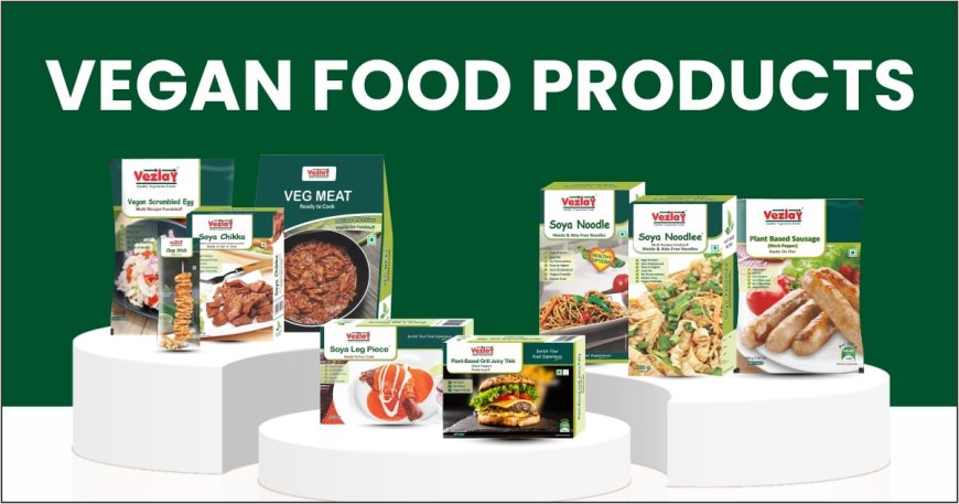 Quick & Healthy Recipes Using Vezlay Vegan Food