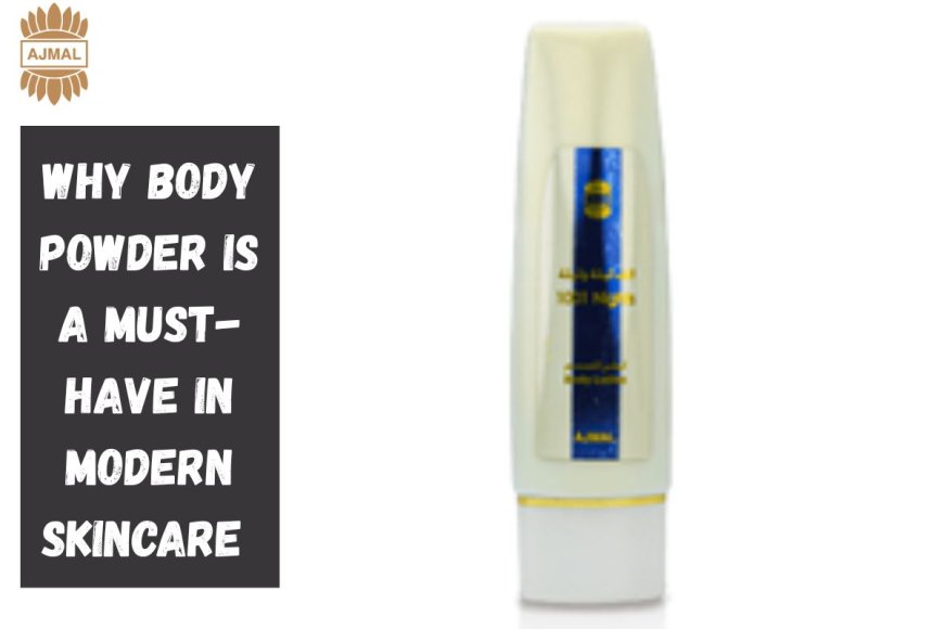 Why Body Powder Is a Must-Have in Modern Skincare