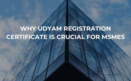 Why Udyam Registration Certificate is Crucial for MSMEs