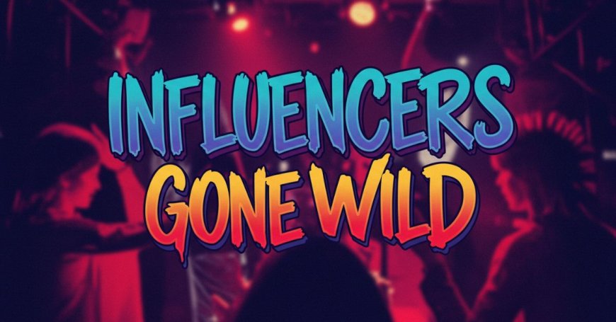 Influencers Gone Wild: The Craziest Trends Ever Captured Online