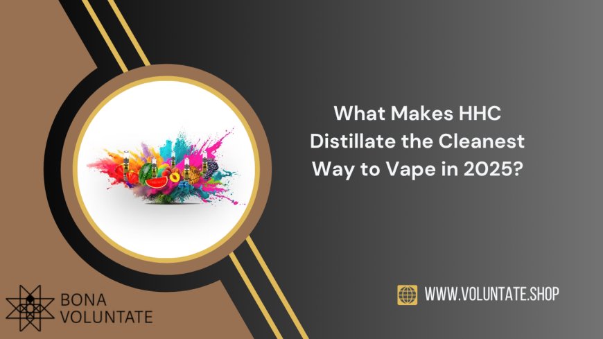 What Makes HHC Distillate the Cleanest Way to Vape in 2025?