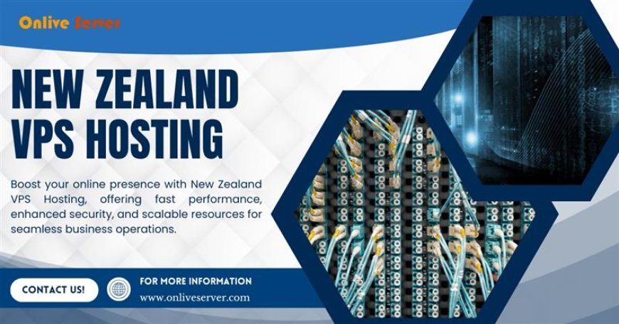 Secure, Scalable, Super-Fast: New Zealand VPS Hosting by Onlive Server