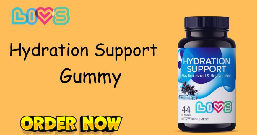 Best Hydration Gummies by LIVS Gummies: The Smarter Way to Rehydrate Daily