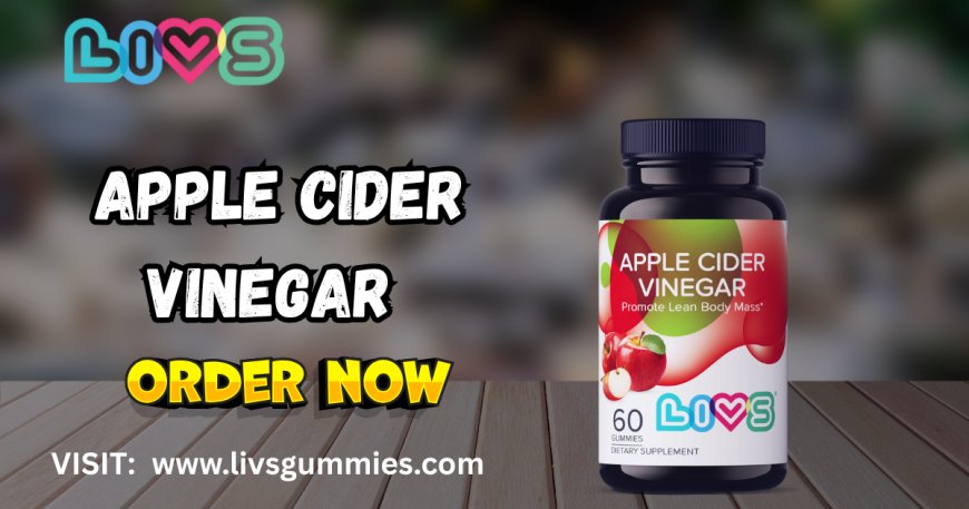 Best Apple Cider Vinegar Gummies: Why LIVS Gummies Are the Sweetest Way to Wellness in Miami